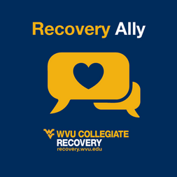 graphic that says "Recovery Ally WVU Collegiate Recovery recovery.wvu.edu" with a speech bubble with a heart outline on it