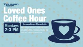loved ones coffee hour graphic
